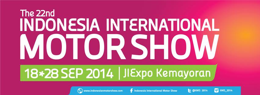 Pameran otomotif, The 22nd Indonesia International Motor Show (IIMS) 2014