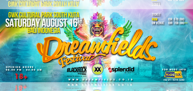 DREAMFIELDS FESTIVAL - GWK CULTURAL PARK SOUTH KUTA