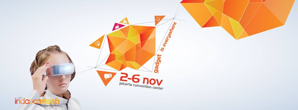 Pameran Komputer & Gadget Jakarta - Indocomtech 2016