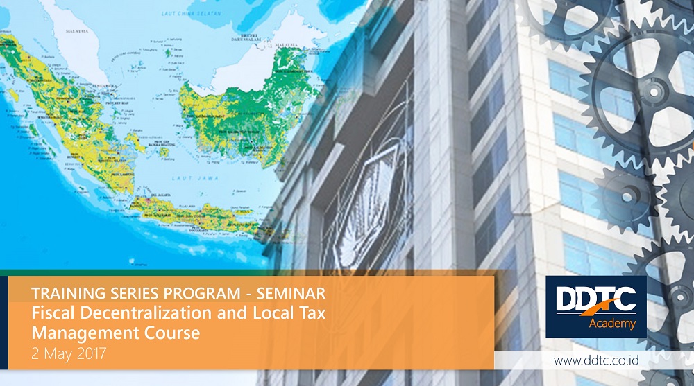 Seminar Desentralisasi Fiskal dan Kursus Manajemen Pajak Daerah