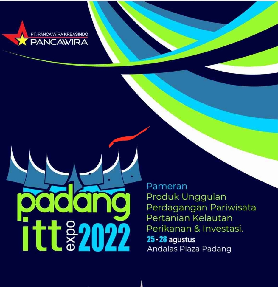 PAMERAN PADANG ITT 2022 (PAMERAN PRODUK UNGGULAN, PARIWISATA, INVESTASI)