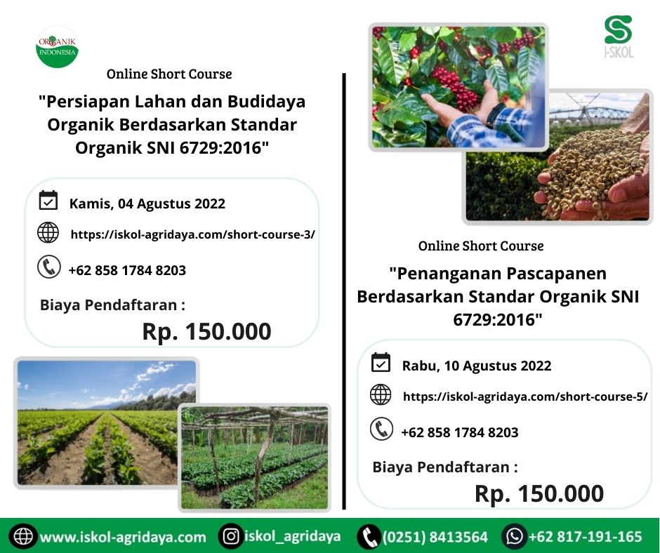 Pelatihan Reguler "Standar Organik SNI" dan Online Short Course "Persiapan Lahan dan Budidaya Organik Berdasarkan Standar Organik SNI 6729:2016" dan "Penanganan Pascapanen Berdasarkan Standar Organik SNI 6729:2016"