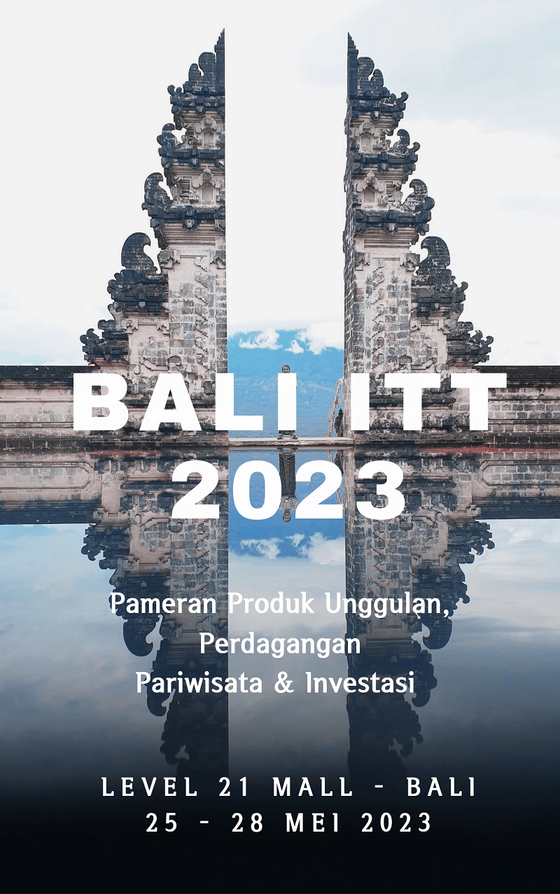 BALI ITT EXPO 2023 (Investment, Trade & Tourism Expo)
